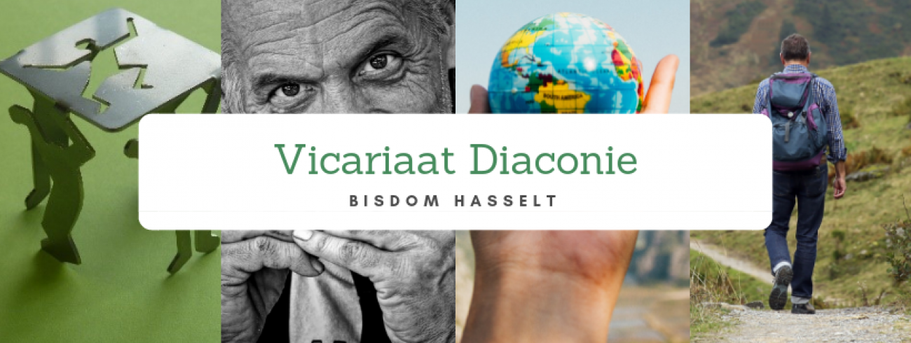 Vicariaat diaconie - bisdom Hasselt © Vicariaat diaconie