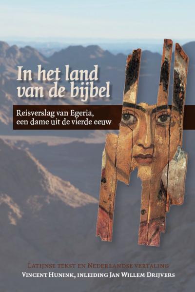 Itinerarium Egeriae werd in 2011 door Vincent Huninck vertaald. © Uitgeverij Verloren